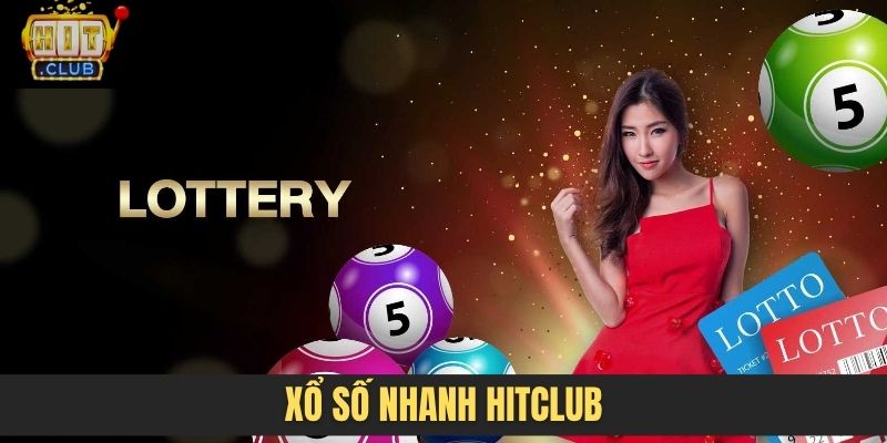 Xổ số nhanh Hitclub